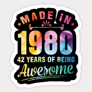 Made In 1980 Happy Birthday Me You 42 Years Of Being Awesome Sticker